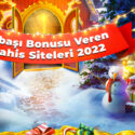 Yılbaşı Bonusu Veren Bahis Siteleri 2022